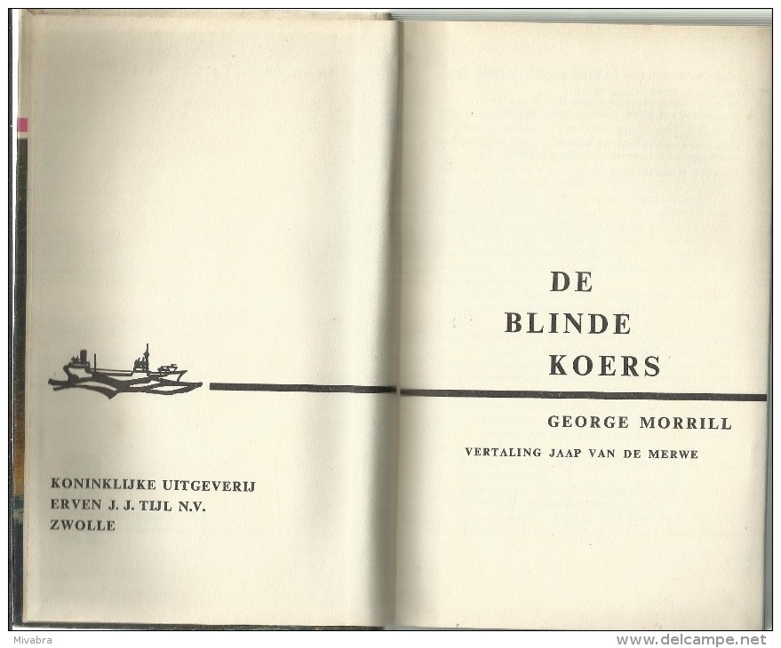 DE BLINDE KOERS - GEORGE MORRILL - 1959 1e Druk TILIA REEKS N° 2 - Altri & Non Classificati