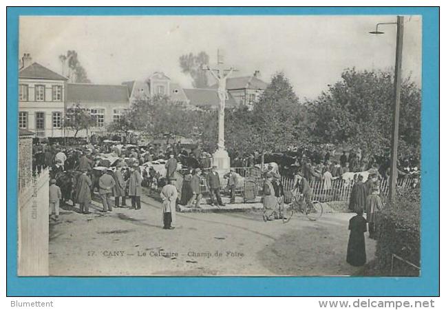 CPA 17 - Marché Aux Bestiaux Champ De Foire CANY 76 - Cany Barville