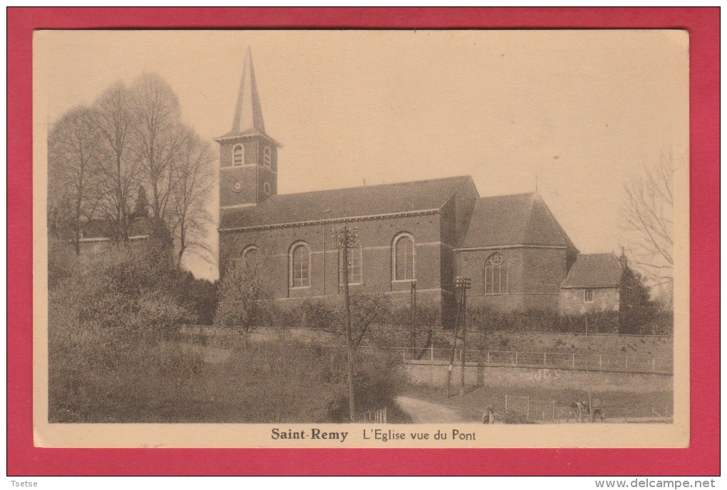 Saint-Remy - L'Eglise Vue Du Pont  ( Voir Verso ) - Blegny