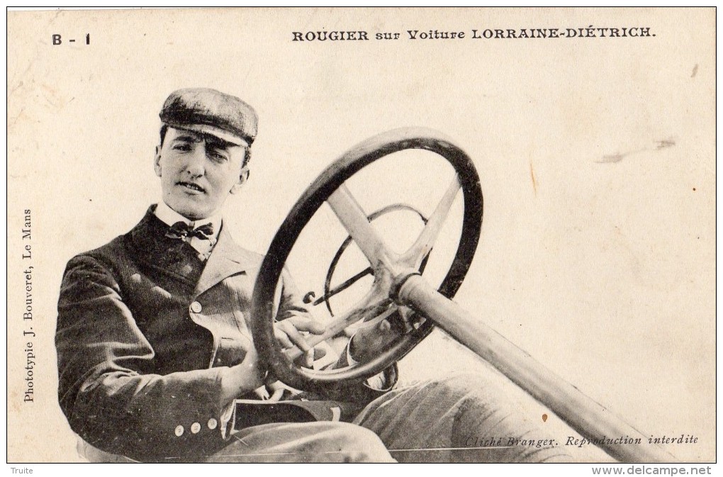 LE MANS (COURSE) PILOTE ROUGIER SUR VOITURE LORRAINE-DIETRICH - Le Mans