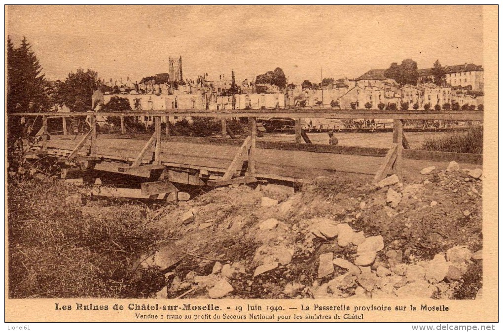 CHATEL-sur-MOSELLE : (88) Ruine De Châtel-sur-Moselle 19 Juin 1940 La Passerelle Provisoire Sur La Moselle - Chatel Sur Moselle