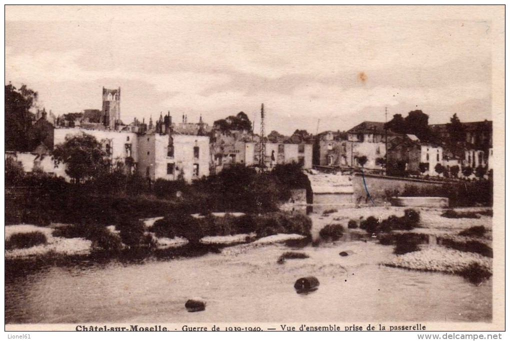 CHATEL-sur-MOSELLE : (88) Guerre 1939-1940 Vue D'ensemble Prise De La Passerelle - Chatel Sur Moselle