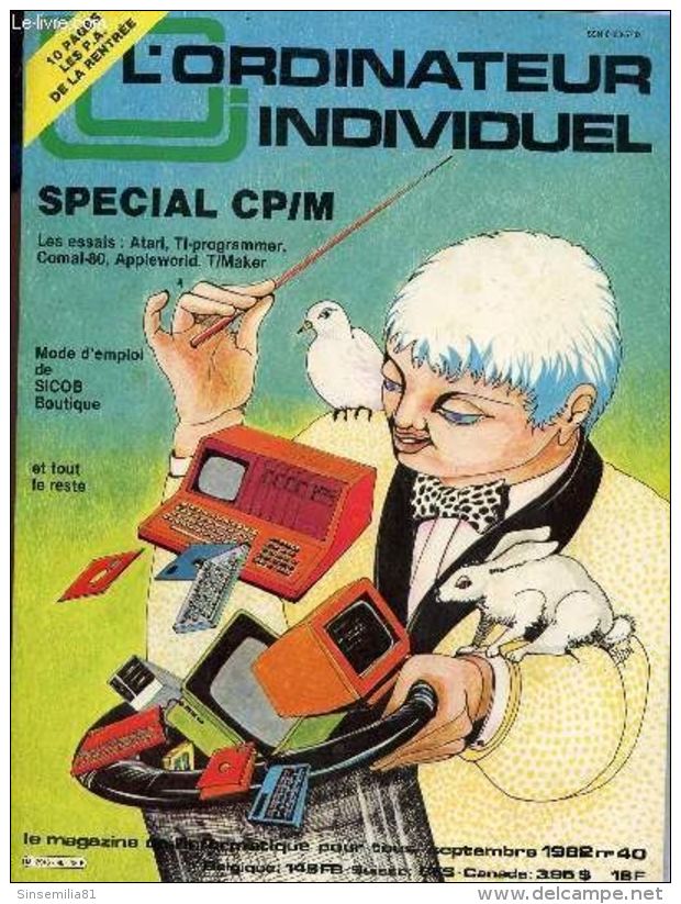 L'ordinateur Individuel - N°40 -Septembre 1982 / Special Cp/M - Les Essais : Atari, Ti-Prgrammer, Comal-80, Appleword, T - Informática