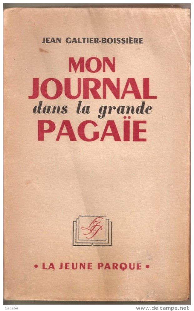 MON JOURNAL DANS LA GRANDE PAGAIE JEAN GALTIER-BOISSIERE - Altri & Non Classificati