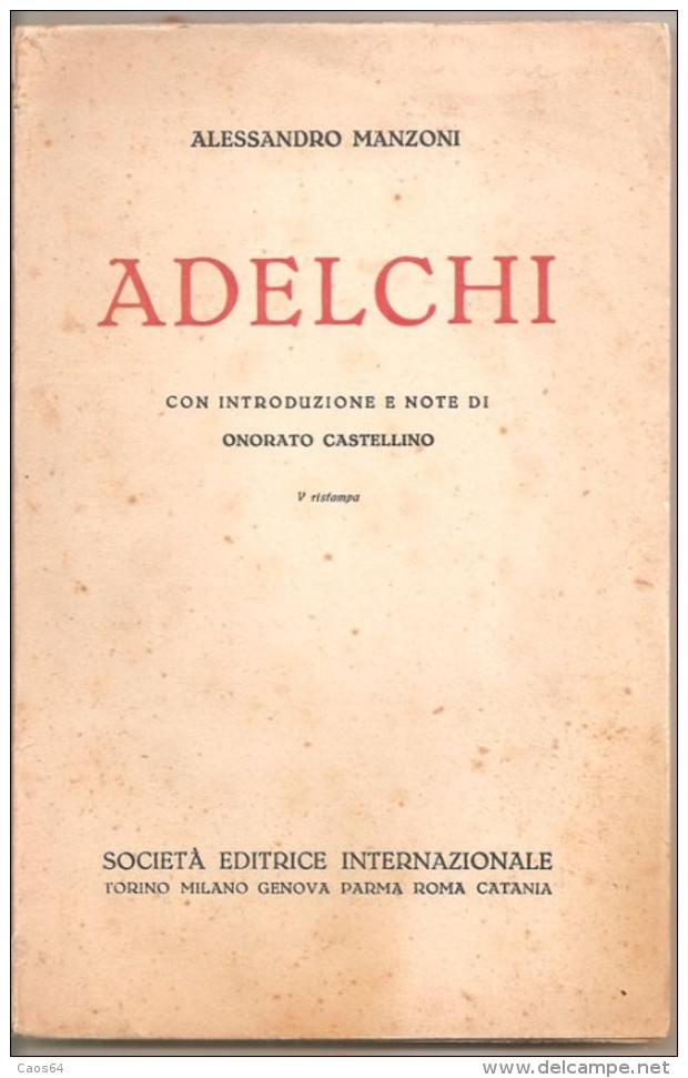 ADELCHI A. MANZONI CON INTRODUZIONE E TESTI  DI ONORATO CASTELLINO - Grote Schrijvers