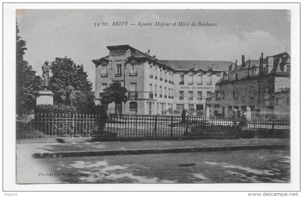 BRIVE EN 1916 - N° 34 Ter - SQUARE MAJOUR ET HOTEL BORDEAUX - CPA VOYAGEE - Brive La Gaillarde