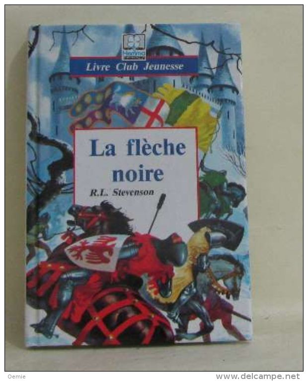 La Fleche Noire °°° Stevenson Club Jeunesse - Bibliothèque De La Jeunesse