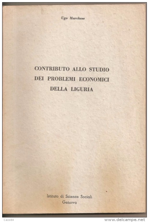 Contributo Allo Studio Dei Problemi Economici Della Liguria Ugo Marchese - Rechten En Economie
