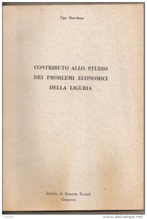 Contributo Allo Studio Dei Problemi Economici Della Liguria Ugo Marchese - Diritto Ed Economia