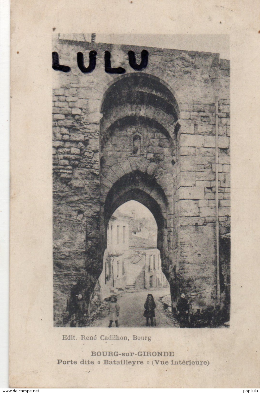 DEPT 33 : 2 Scans : Bourg Sur Gironde Porte Dite Batailleyre , Vue Interieure - Autres & Non Classés