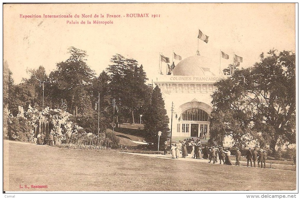 CPA - 59 - ROUBAIX -Exposition Du Nord De La France 1911 -Palais De La Metropole - - Roubaix