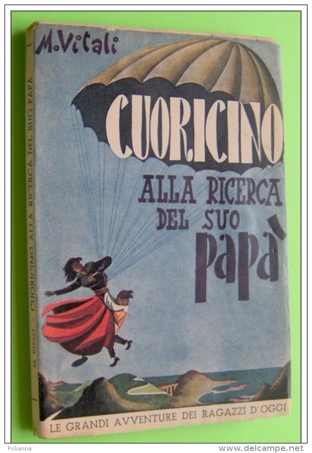 M#0S49 Maria Vitali CUORICINO ALLA RICERCA DEL SUO PAPA' Ed.Sales " Le Grandi Avventure Dei Ragazzi D'oggi" - Anciens