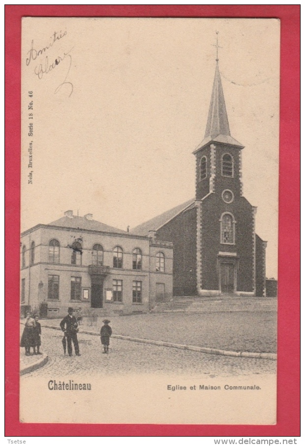 Châtelineau - Eglise Et Maison Communale - 1905 ( Voir Verso ) - Châtelet