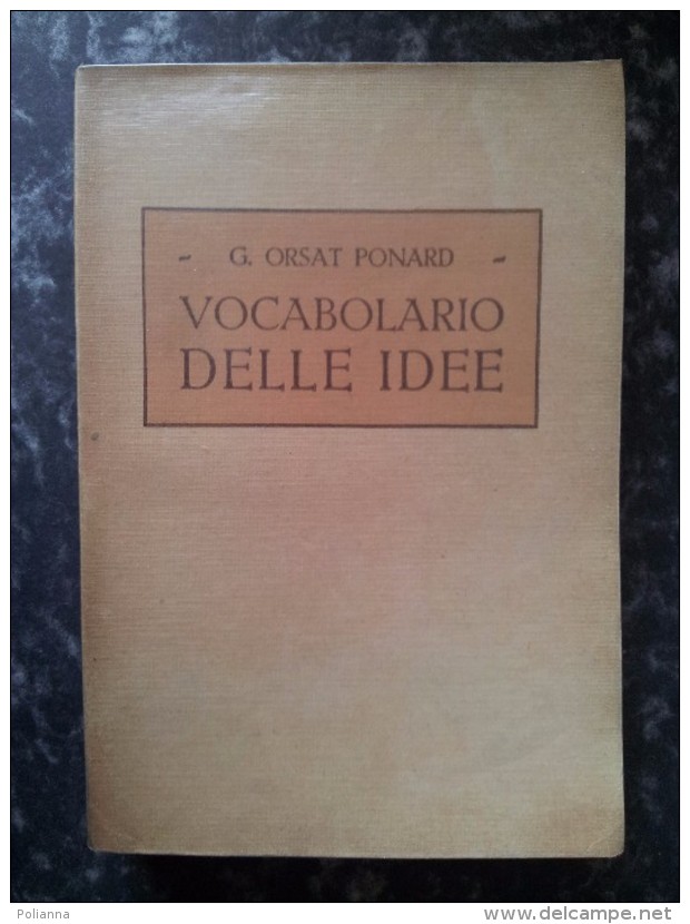 M#0S65 Orsat Ponard VOCABOLARIO DELLE IDEE Vallardi Ed.1934/LINGUA ITALIANA - Taalcursussen