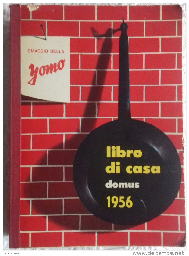 M#0S70 LIBRO DI CASA DOMUS Omaggio YOMO 1956/PUBBLICITA' OLIO BERTOLLI/MOTTA - Casa Y Cocina