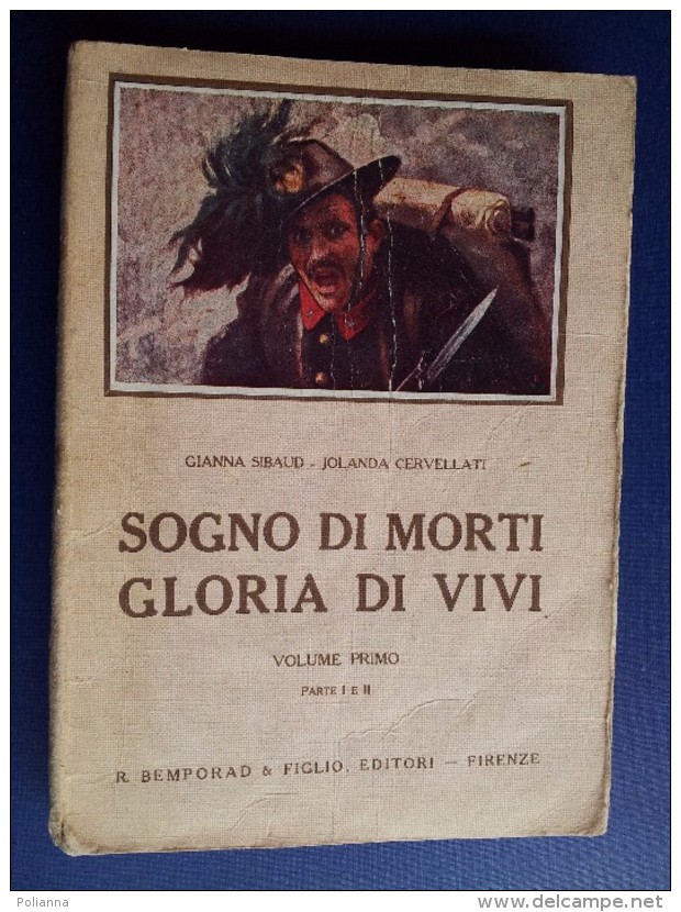 M#0S77 Gianna Sibaud, Jolanda Cervellati SOGNO DI MORTI GLORIA DI VIVI Vol.I° Bemporad Ed.1925/1^GUERRA - 1914-18