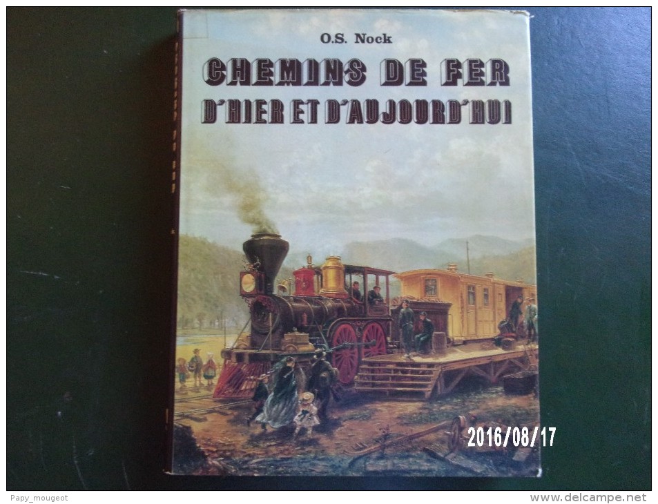 Chemin De Fer D'hier Et D'aujourd'hui - O.S. Nock - 1976 - Ferrocarril