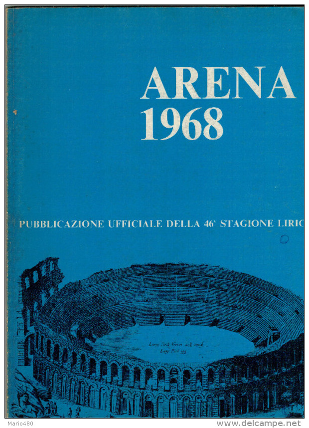 ARENA DI VERONA  1968  PUBBLICAZIONE UFFICIALE DELLA 46a STAGIONE LIRICA - Théâtre