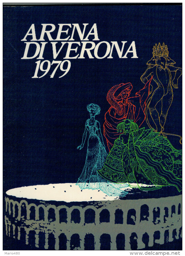 ARENA DI VERONA   1979   PUBBLICAZIONE  UFFICIALE DELLA 57a STAGIONE  LIRICA - Theater