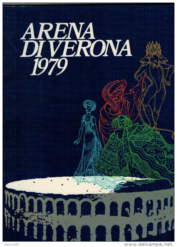 ARENA DI VERONA   1979   PUBBLICAZIONE  UFFICIALE DELLA 57a STAGIONE  LIRICA - Théâtre