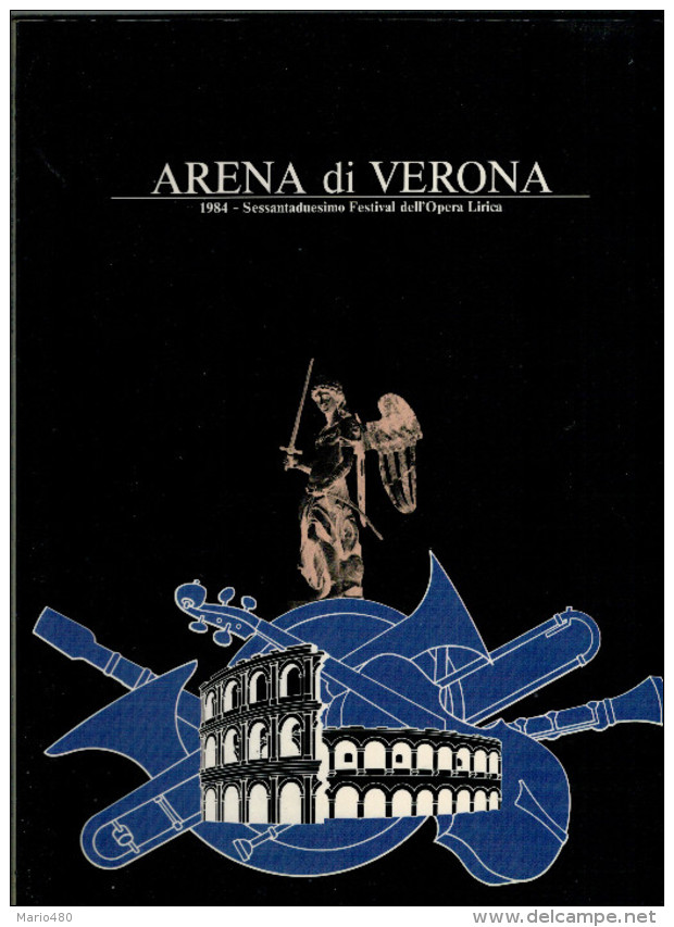 ARENA DI VERONA   1984   PUBBLICAZIONE  UFFICIALE DELLA 62a STAGIONE  LIRICA - Teatro