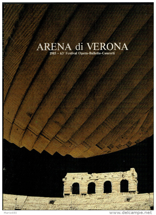 ARENA DI VERONA   1985   PUBBLICAZIONE  UFFICIALE DELLA 63a STAGIONE  LIRICA - Theatre