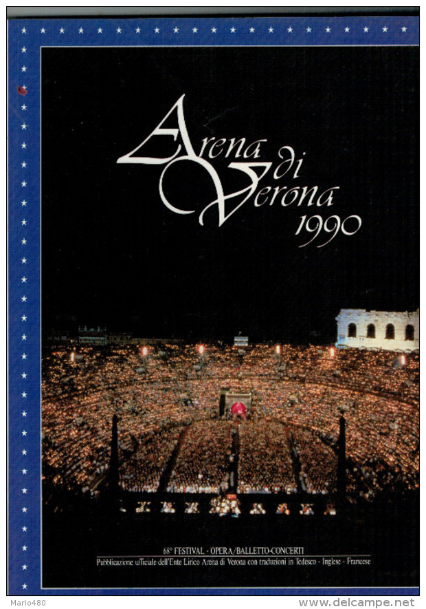 ARENA DI VERONA   1990   PUBBLICAZIONE  UFFICIALE DELLA 68a STAGIONE  LIRICA - Teatro