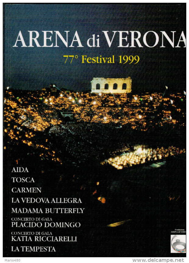 ARENA DI VERONA   1999   PUBBLICAZIONE  UFFICIALE DELLA 77a STAGIONE  LIRICA - Theatre