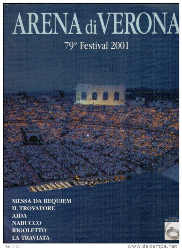 ARENA DI VERONA  2001   PUBBLICAZIONE  UFFICIALE DELLA 79a STAGIONE  LIRICA - Theatre