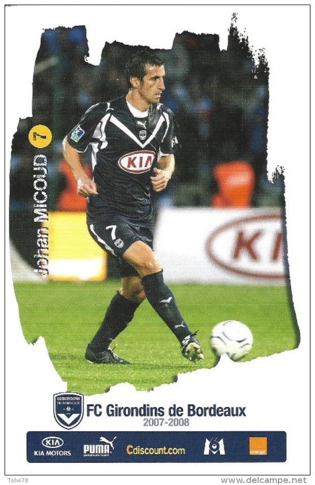 FOOTBALL--F C  Girondins De Bordeaux--2007-2008--JOHAN MICOUD---N° 7---voir 2 Scans - Calcio