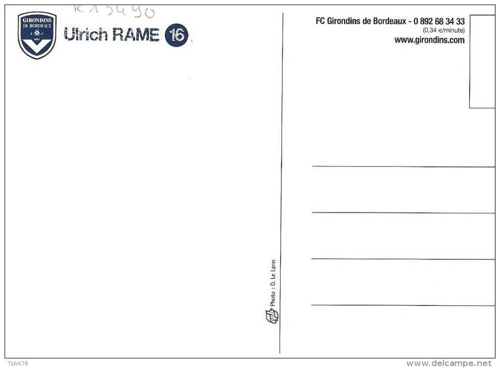 FOOTBALL--F C  Girondins De Bordeaux--2007-2008---ULRIH RAME---N° 16---voir 2 Scans - Calcio