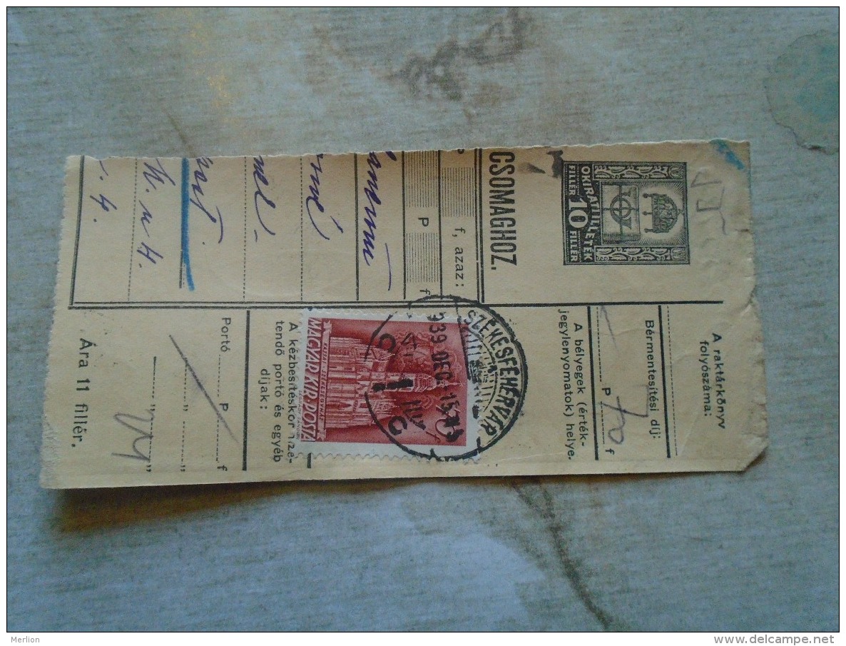 D138780 Hungary  Parcel Post Receipt 1939   Székesfehérvár - Colis Postaux
