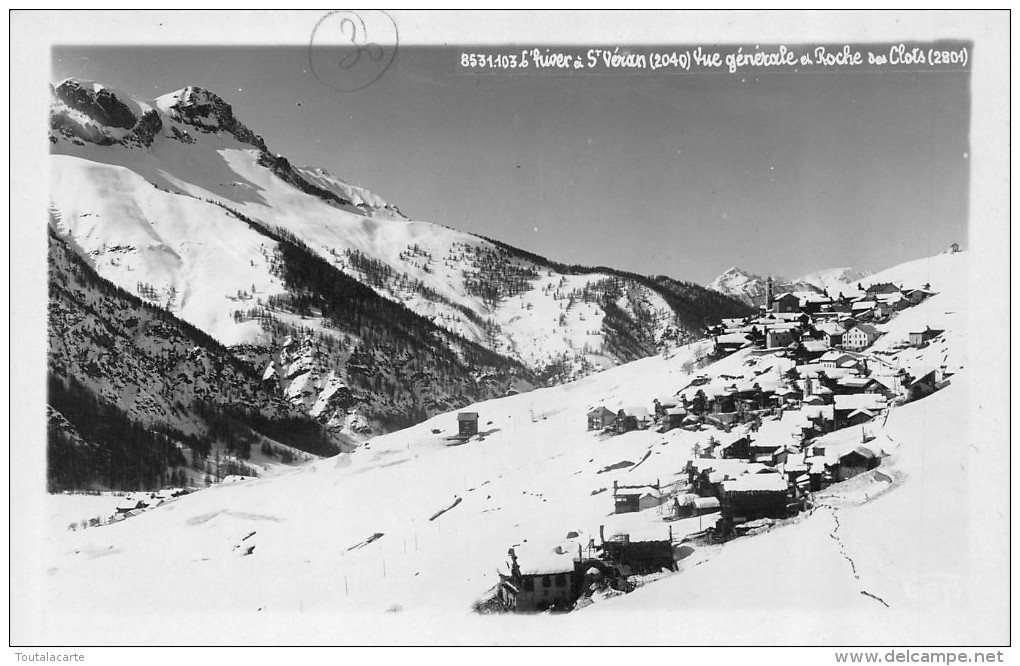 CPA 05 L HIVER A ST VERAN VUE GENERALE ET ROCHE DES CLOTS - Autres & Non Classés