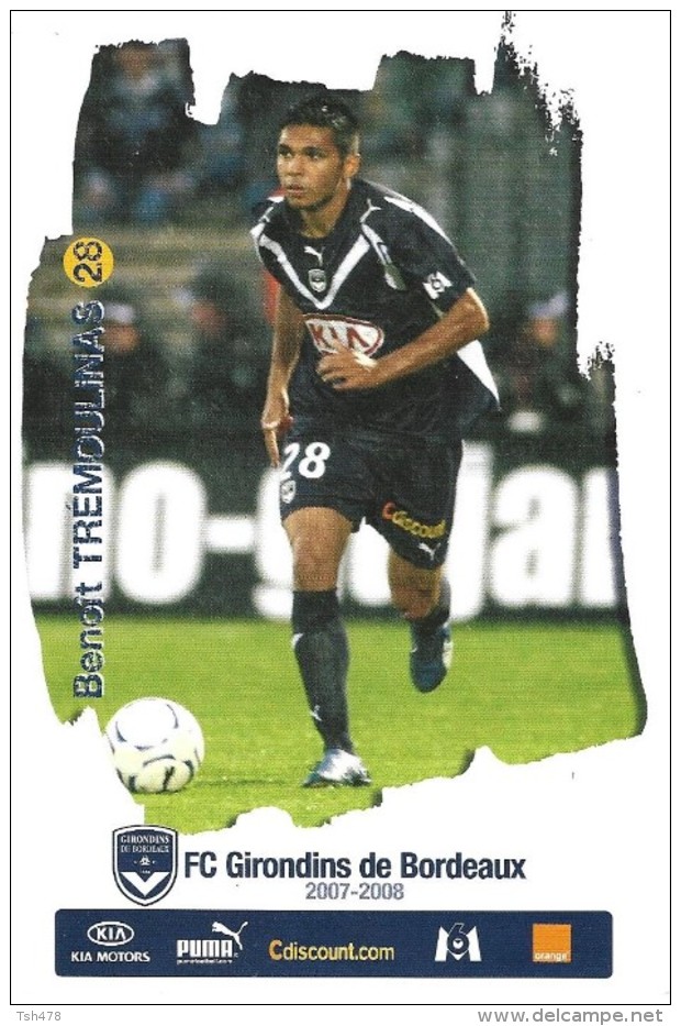 FOOTBALL--F C  Girondins De Bordeaux--2007-2008--BENOIT TREMOULINAS---N° 28---voir 2 Scans - Calcio