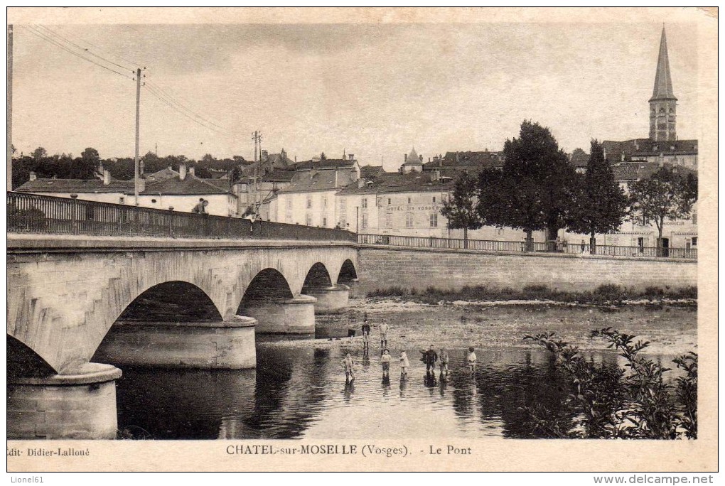 CHATEL-sur-MOSELLE : (88) Le Pont - Chatel Sur Moselle