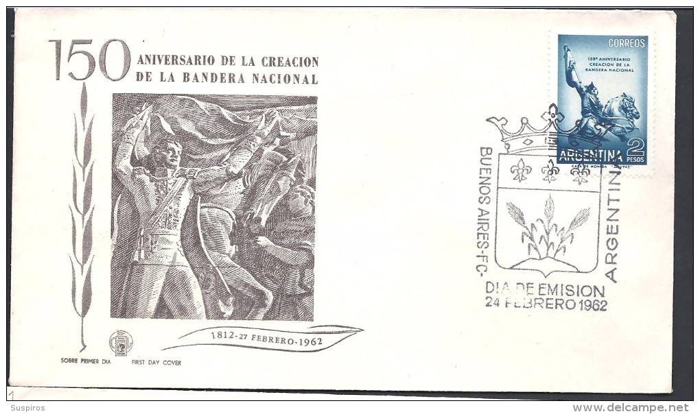 ARGENTINA  1962 150° Aniv, De La Creacion De La Bandera Flags - FDC