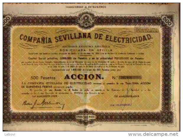 SEVILLE « Compania Sevillana De Electricidad » Accion De 500 Pesetas - Elektrizität & Gas