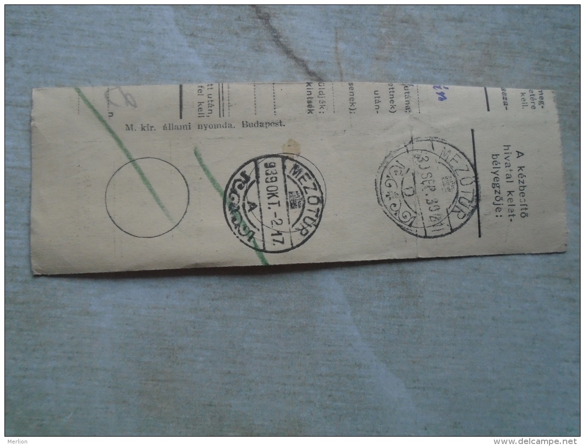 D138873  Hungary  Parcel Post Receipt 1939  Stamp  HORTHY    - BUDAPEST -MEZÖTÚR - Postpaketten