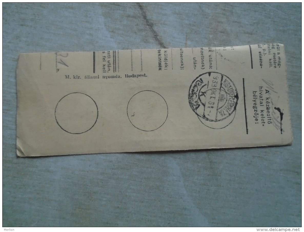 D138885 Hungary  Parcel Post Receipt 1939  Stamp  HORTHY    Orosháza ?  -KISKUNFÉLEGYHÁZA - Parcel Post