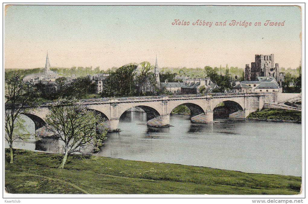 Kelso Abbey And Bridge On Tweed - (Scotland) - Roxburghshire