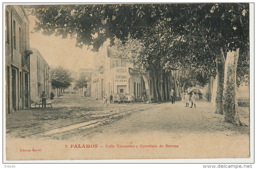 3 Palamos Calle Cervantes Y Carretera De Gerona Edicion Marull Hacia Cuba - Gerona