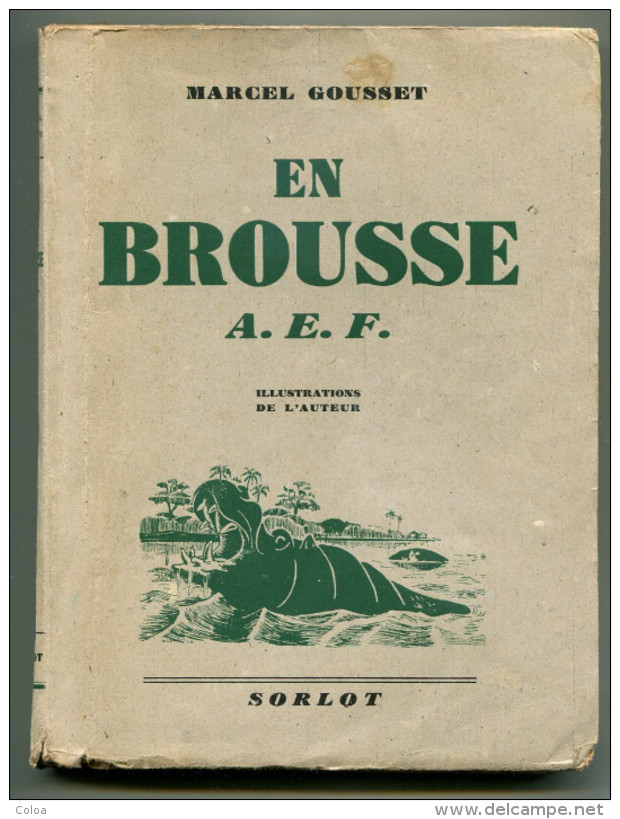 Afrique équatoriale Française Marcel GOUSSET  En Brousse A.E.F. 1943 EO Dédicacée - 1901-1940