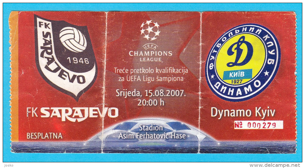 FK SARAJEVO Bosnia : FC DYNAMO Kyiv Ukraine - 2007. UEFA Champions League Football Soccer Match Ticket * Kiev Ukraina - Tickets D'entrée