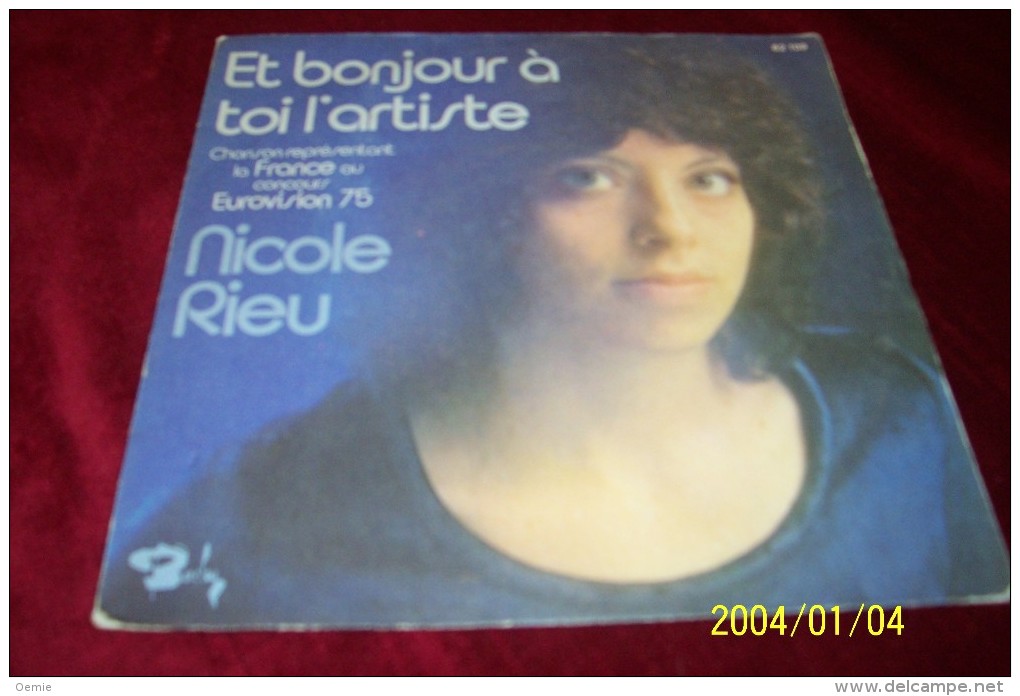 NICOLE RIEU  °  ET BONJOUR A TOI L'ARTISTE - Autogramme