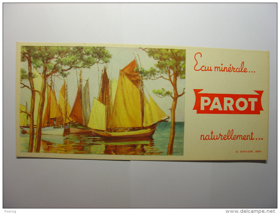 BUVARD ANCIEN - PAROT EAU MINERALE NATURELLEMENT ... - IMP B. SIRVEN - Voile Voilier Bateau Navire Boat - E