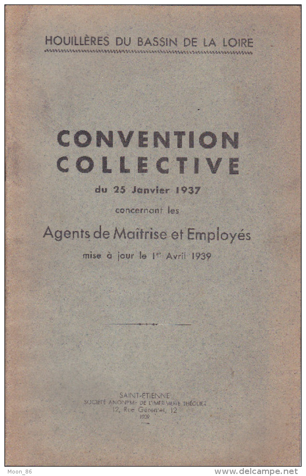 Convention Collective Des Mines Houillères Du Bassin De La Loire - 1937 Modifié Le 1er Avril 1939 - Wetten & Decreten