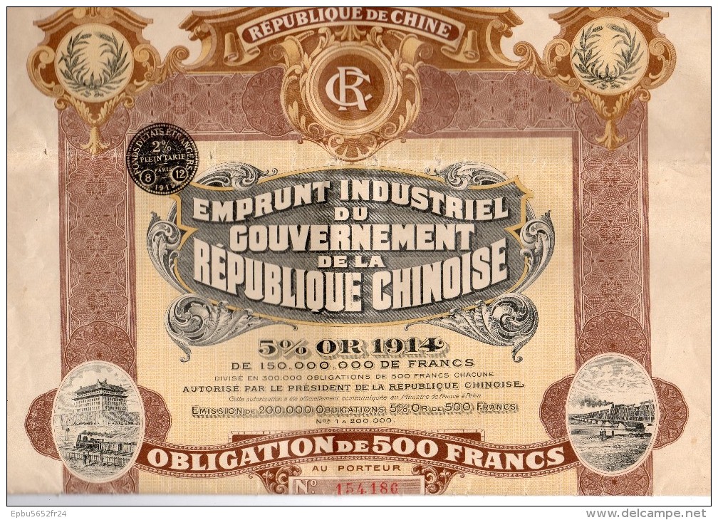 Emprunt Industriel Du Gouvernement De La Republique Chinoise Obligation De 500 Francs 5% Or 1914 -N°154186 - 85 Coupons - Autres & Non Classés