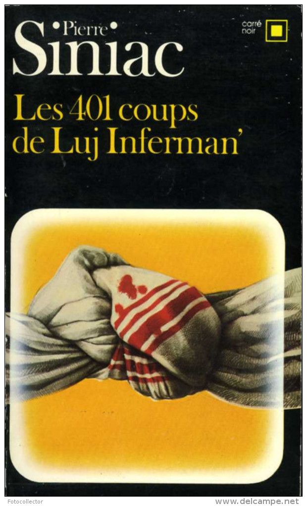 Les 401 Coups De Luj Inferman Par Siniac (Carré Noir N° 352) - NRF Gallimard