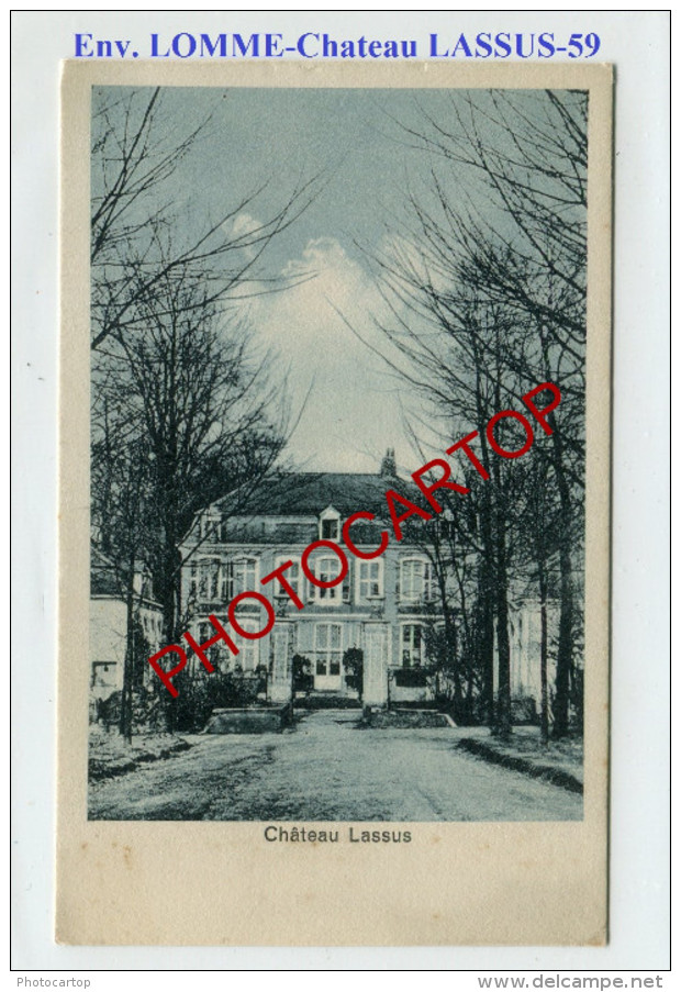 Chateau LASSUS-CARTE Imprimee Allemande-GUERRE 14-18-1 WK-FRANCE-59- - Lomme