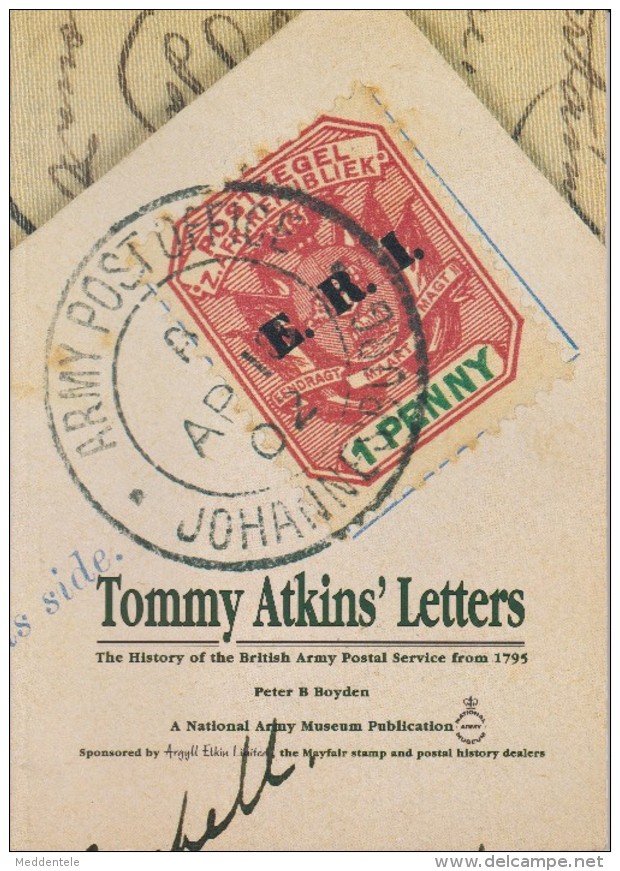 TOMMY ATKINS' LETTERS -THE HISTORY OF THE BRITISH ARMY POSTAL SERVICE FROM 1795 By  P.B. BOYDEN - Military Mail And Military History